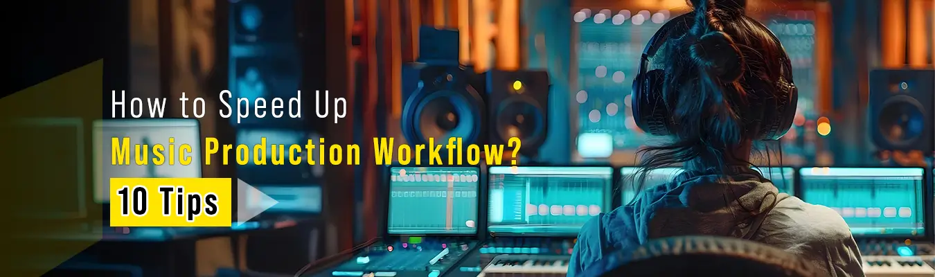 speed up music production